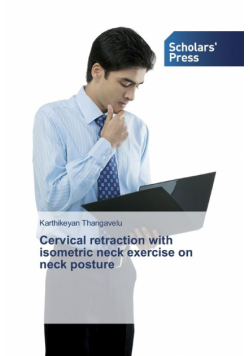 Cervical retraction with isometric neck exercise on neck posture