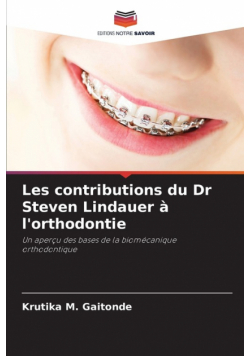 Les contributions du Dr Steven Lindauer à l'orthodontie
