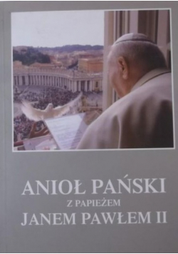 Anioł Pański z Papieżem Janem Pawłem II Tom VIII
