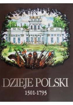 Dzieje Polski 1501 - 1795