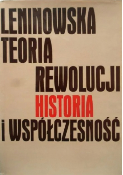 Leninowska teoria rewolucji historia i współczesność