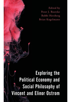 Exploring the Political Economy and Social Philosophy of Vincent and Elinor Ostrom
