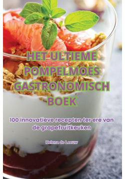 Het Ultieme Pompelmoes Gastronomisch Boek
