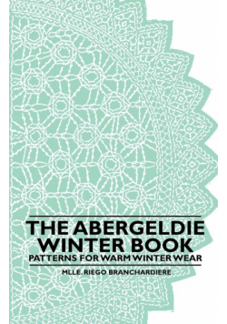 The Abergeldie Winter Book - Patterns for Warm Winter Wear