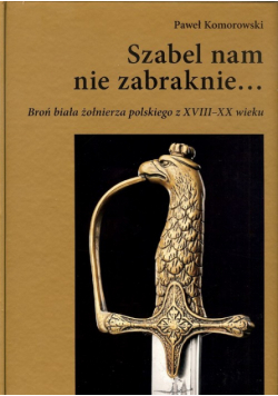 Szabel nam nie zabraknie…
