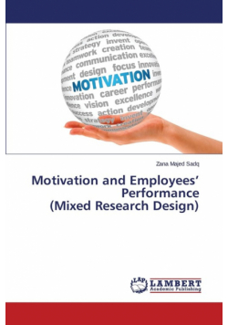 Motivation and Employees' Performance (Mixed Research Design)