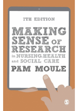 Making Sense of Research in Nursing, Health and Social Care
