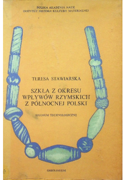 Szkła z okresu wpływów rzymskich z północnej Polski