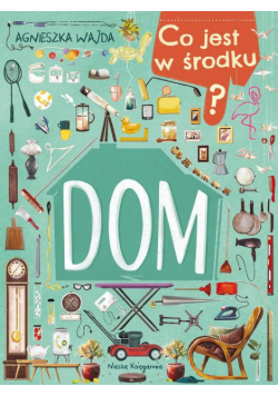 Co jest w środku? Dom
