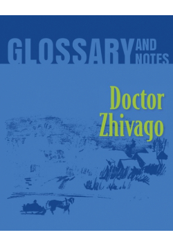 Doctor Zhivago Glossary and Notes