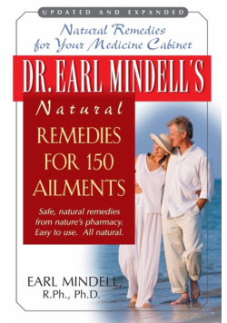 Dr. Earl Mindell's Natural Remedies for 150 Ailments