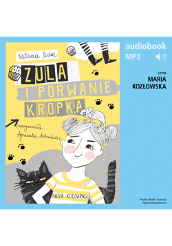 Zula i porwanie Kropka (t. 1)