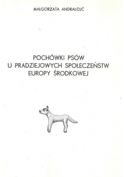 Pochówki psów u pradziejowych społeczeństw Europy Środkowej