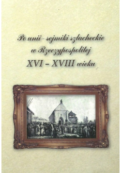 Po unii sejmiki szlacheckie w Rzeczpospolitej