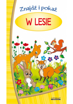 Znajdź i pokaż W lesie