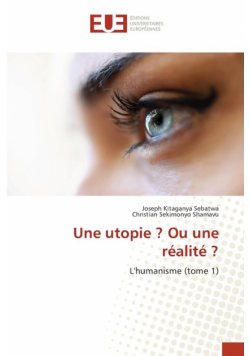 Une utopie ? Ou une réalité ?