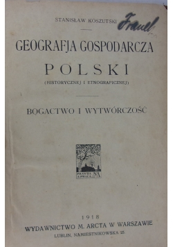 Geografja Gospodarcza Polski ,1918r.