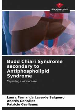 Budd Chiari Syndrome secondary to Antiphospholipid Syndrome