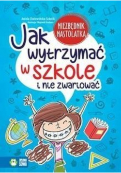 Jak wytrzymać w szkole i nie zwariować