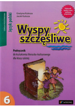 Wyspy szczęśliwe 6 Podręcznik do kształcenia literacko-kulturowego