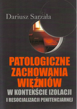 Patologiczne zachowania więźniów