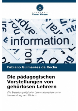 Die pädagogischen Vorstellungen von gehörlosen Lehrern