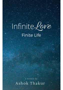 Infinite Love Finite Life