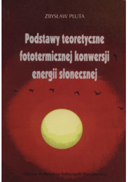 Podstawy teoretyczne fototermicznej konwersji energii słonecznej