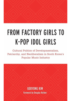 From Factory Girls to K-Pop Idol Girls