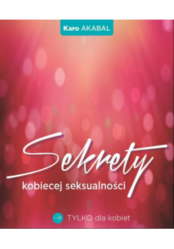 Sekrety kobiecej seksualnosci