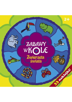 Bardos Krystyna - Zabawy w kole Zwierzęta świata