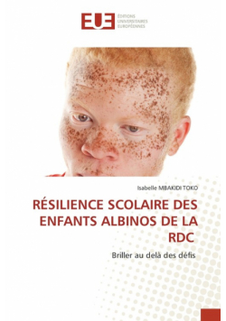 Résilience Scolaire Des Enfants Albinos De La Rdc