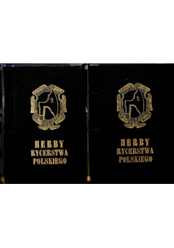 Herby rycerstwa polskiego Tom I i II