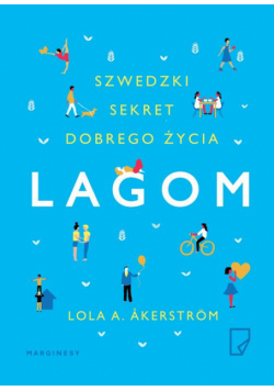 Lagom. Szwedzki sekret dobrego życia