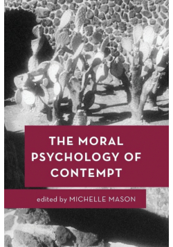 The Moral Psychology of Contempt