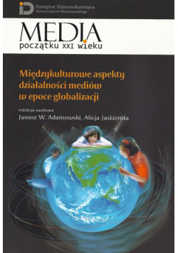 Międzykulturowe aspekty działalności mediów w epoce globalizacji