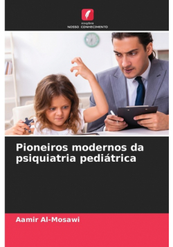 Pioneiros modernos da psiquiatria pediátrica
