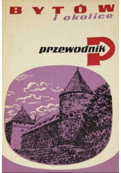 Bytów i okolice Przewodnik