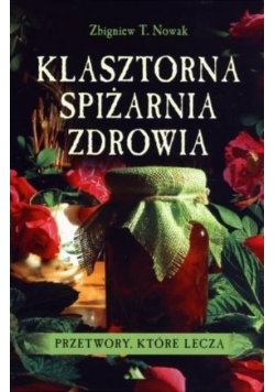 Klasztorna spiżarnia zdrowia