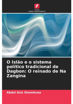 O Islão e o sistema político tradicional de Dagbon