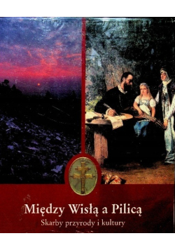 Między Wisłą a Pilicą