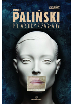 Polaroidy z zagłady