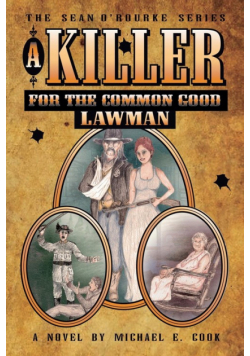 A Killer for the Common Good - LAWMAN (The Sean O'Rourke Series - Book 2)
