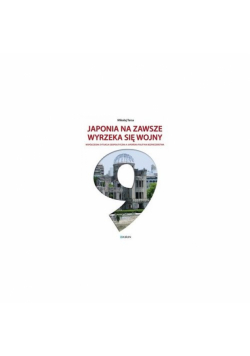 Japonia na zawsze wyrzeka się wojny