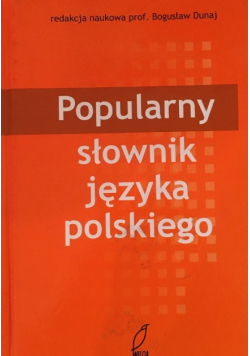 Popularny słownik języka polskiego - B.Dunaj
