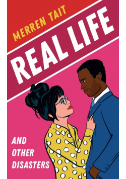Real Life and Other Disasters