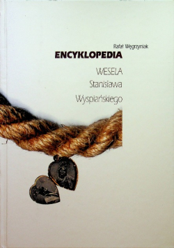 Encyklopedia wesela Stanisława Wyspiańskiego