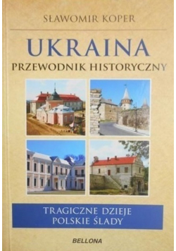Ukraina Przewodnik historyczny