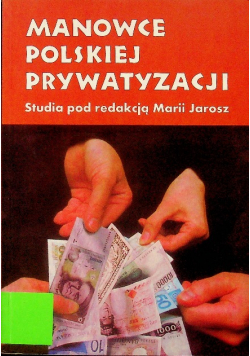 Manowce Polskiej prywatyzacji