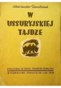 W ussuryjskiej tajdze Część II Gawędy łowieckie 1948
